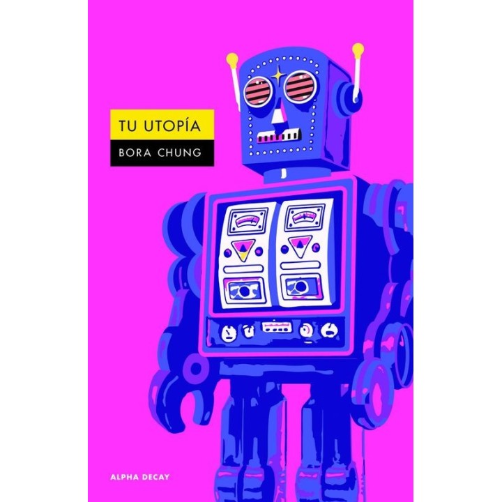 TU UTOPIA - Bora Chung (Alpha Decay)