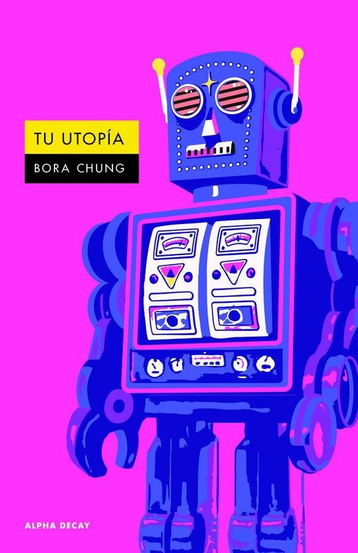 TU UTOPIA - Bora Chung (Alpha Decay)