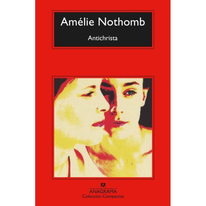 ANTICHRISTA - Amélie Nothomb | Anagrama