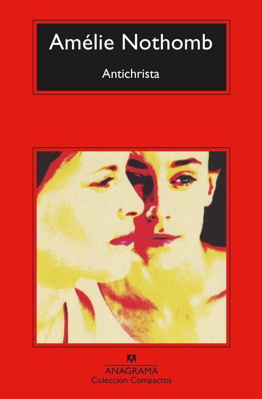 ANTICHRISTA - Amélie Nothomb | Anagrama