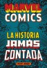 Marvel Comics: La Historia Jamás Contada - Es Pop Ediciones