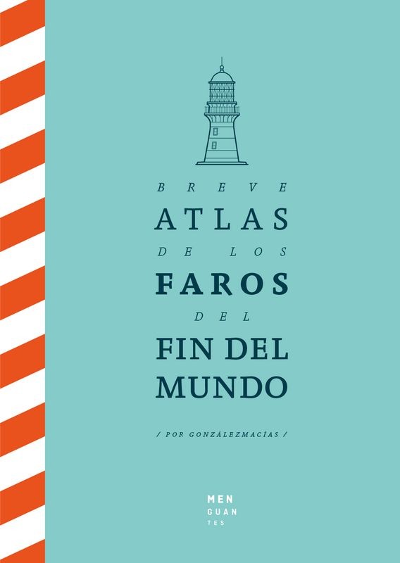 BREVE ATLAS DE LOS FAROS - GONZALEZMACÍAS (Menguantes)
