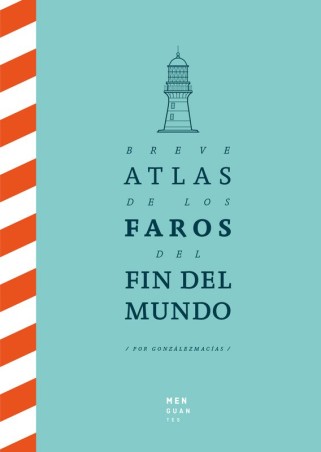 BREVE ATLAS DE LOS FAROS - GONZALEZMACÍAS (Menguantes)