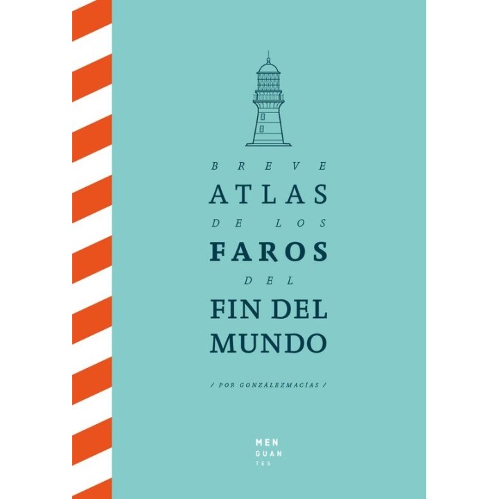 BREVE ATLAS DE LOS FAROS - GONZALEZMACÍAS (Menguantes)