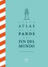 BREVE ATLAS DE LOS FAROS - GONZALEZMACÍAS (Menguantes)
