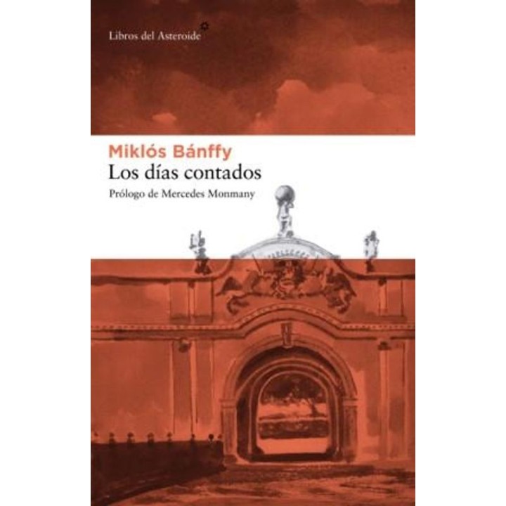 Los Días Contados - Miklós Bánffy | Libros del Asteroide