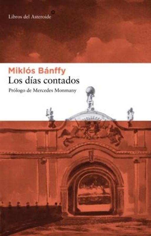 Los Días Contados - Miklós Bánffy | Libros del Asteroide