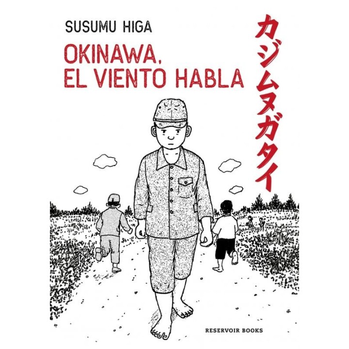 OKINAWA, EL VIENTO HABLA - Susumu Higa | Reservoir Books