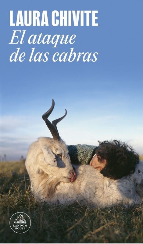 El Ataque de las Cabras - Laura Chivite | Random House