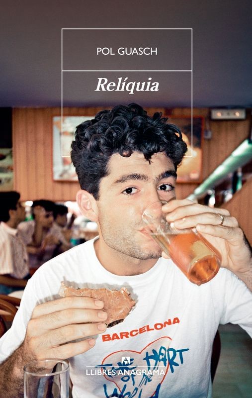 RELIQUIA - Pol Guasch (Anagrama): Novela Familiar