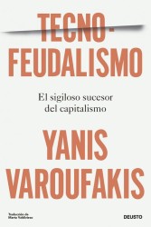 TECNO-FEUDALISMO - Yanis Varoufakis | Deusto