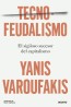 TECNO-FEUDALISMO - Yanis Varoufakis | Deusto
