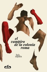 El Vampiro de la Colonia Roma - Luis Zapata | Caballo de Troya