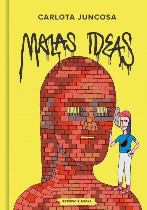 MALAS IDEAS - Carlota Juncosa | Reservoir Books