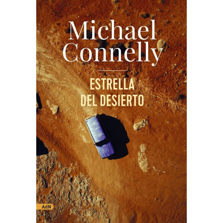 ESTRELLA DEL DESIERTO de MICHAEL CONNELLY