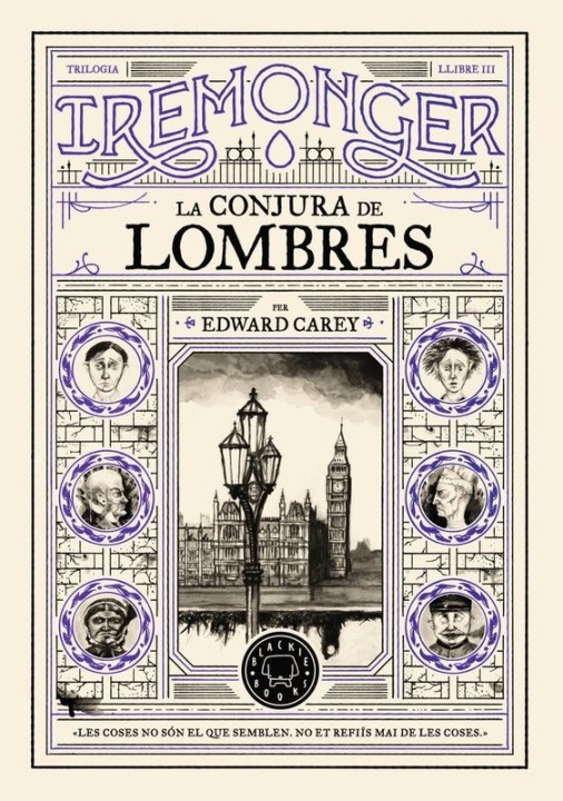 TRILOGIA IREMONGER 3 (CAT) - Edward Carey | Blackie Books