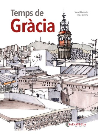 TEMPS DE GRÀCIA (Salvatella): Un homenatge a Gràcia