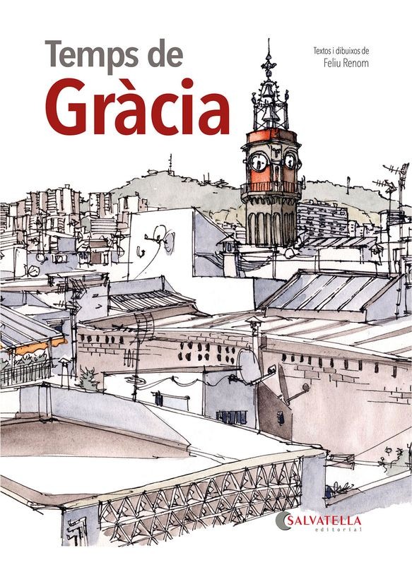 TEMPS DE GRÀCIA (Salvatella): Un homenatge a Gràcia