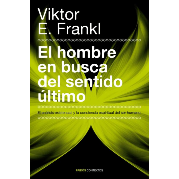 EL  HOMBRE EN BUSCA DEL SENTIDO ULTIMO de VIKTOR E. FRANKL