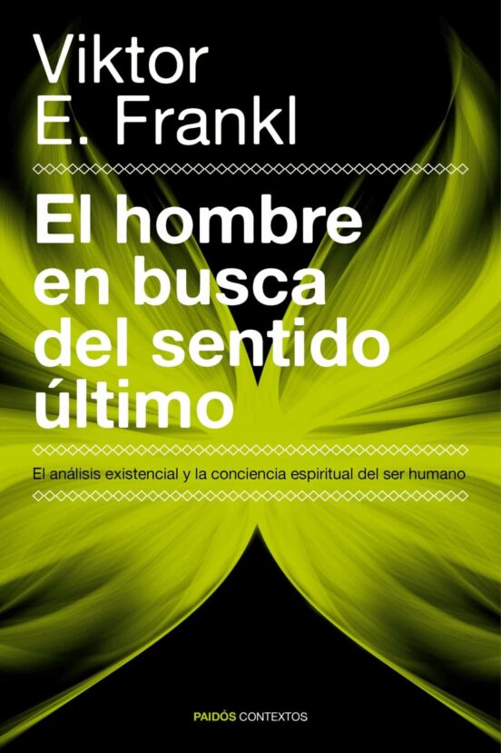 EL  HOMBRE EN BUSCA DEL SENTIDO ULTIMO de VIKTOR E. FRANKL