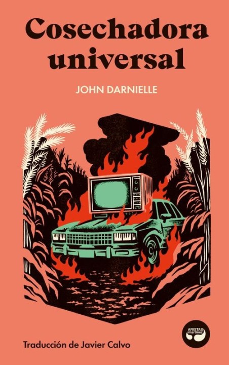 COSECHADORA UNIVERSAL - John Darnielle | Aristas Martínez