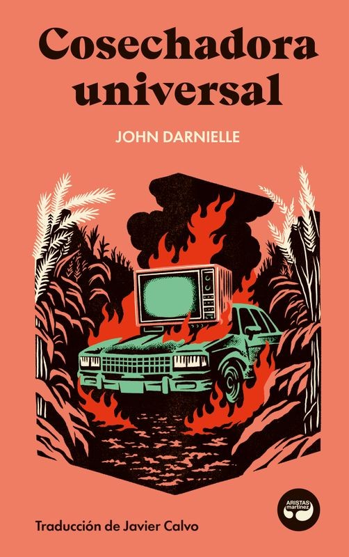 COSECHADORA UNIVERSAL - John Darnielle | Aristas Martínez