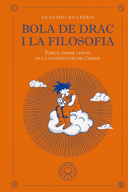 Bola de Drac i la Filosofia - Blackie Books