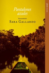 Pantalones Azules - Sara Gallardo | Fiordo Editorial