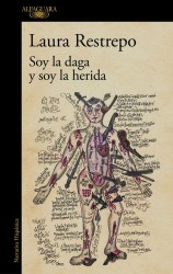 Soy la Daga y Soy la Herida - Laura Restrepo | Alfaguara