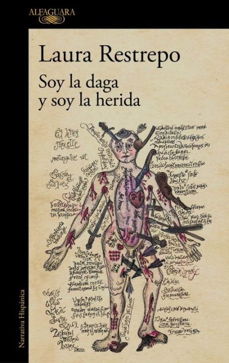 Soy la Daga y Soy la Herida - Laura Restrepo | Alfaguara