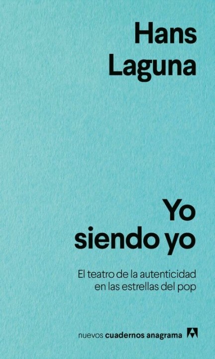 YO SIENDO YO - Hans Laguna (Anagrama)