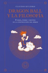 Dragon Ball y la Filosofía (Blackie Books)