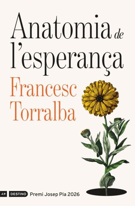 Anatomia de l'Esperança (Destino CAT): Premi Josep Pla