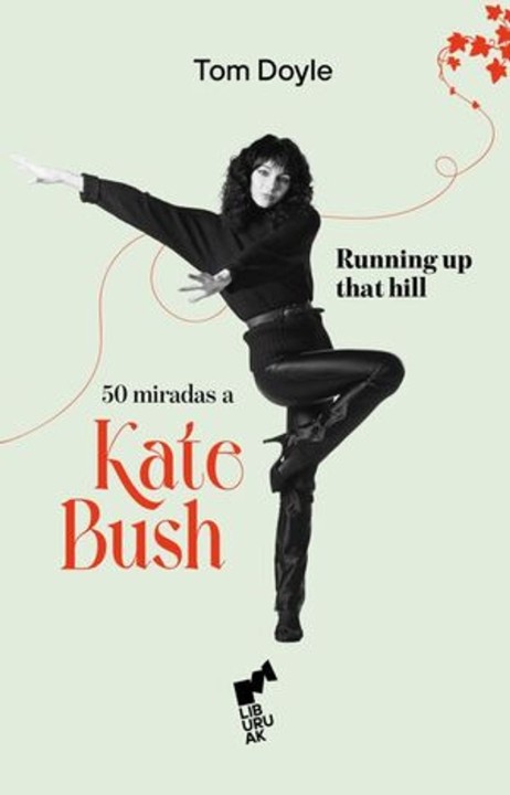 Running Up That Hill: Kate Bush por Tom Doyle | Editorial