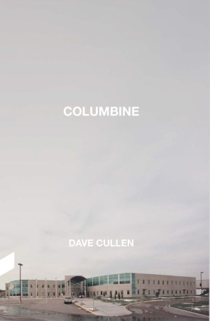 COLUMBINE - Dave Cullen (Contra): La Masacre