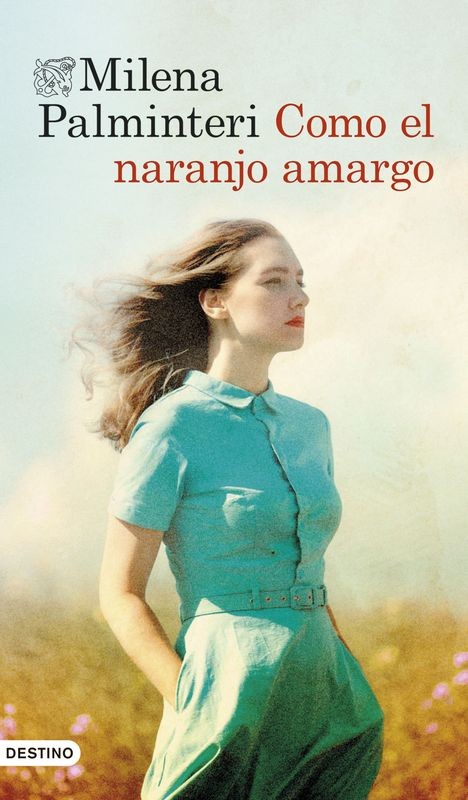 Como el naranjo amargo | saga familiar y novela italiana - EGE Llibres