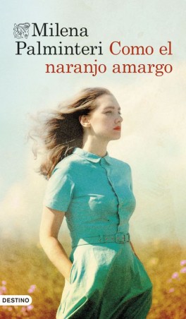 Como el naranjo amargo | saga familiar y novela italiana - EGE Llibres
