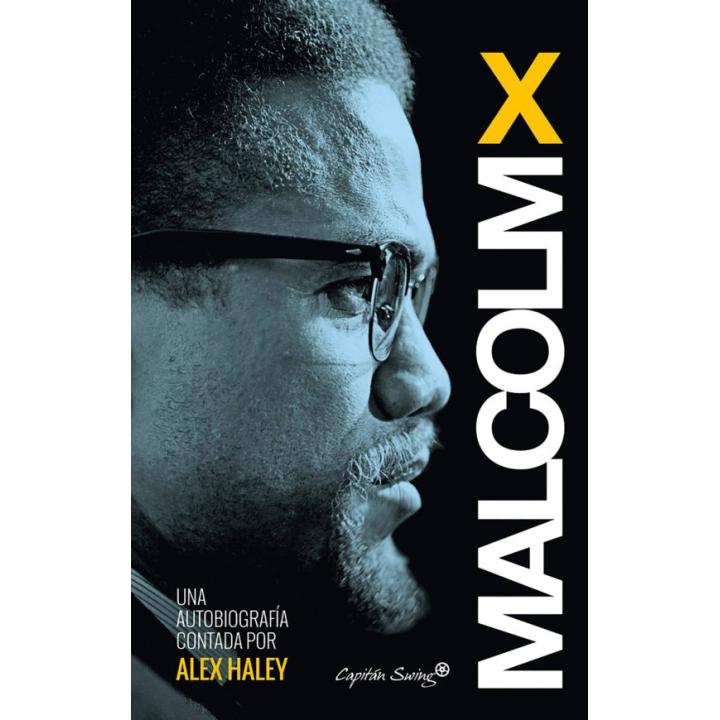 MALCOLM X.: AUTOBIOGRAFÍA de MALCOLM X y ALEX HALEY