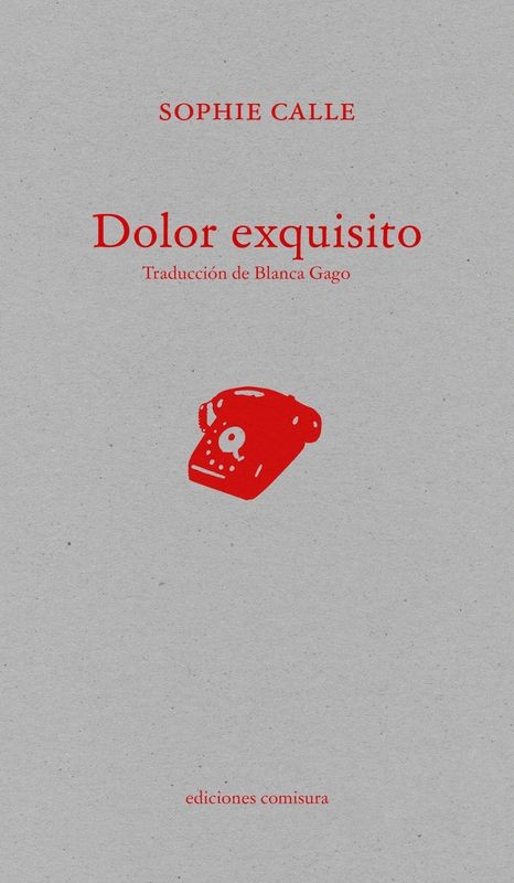 DOLOR EXQUISITO de SOPHIE CALLE - arte conceptual | EGE Llibres