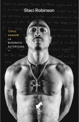 TUPAC SHAKUR (Stace Robinson, Liburuak) Biografía