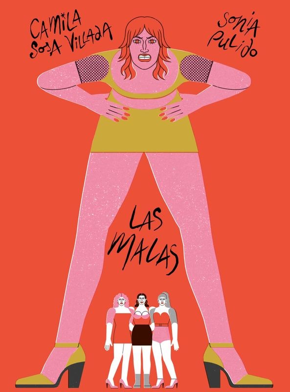 LAS MALAS de CAMILA SOSA VILLADA y SONIA PULIDO - narrativa trans | EGE Llibres