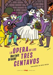 LA OPERA DE LOS TRES CENTAVOS de BERTOLT BRECH - teatro musical | EGE Llibres