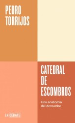 CATEDRAL DE ESCOMBROS de PEDRO TORRIJOS - ensayo arquitectura | EGE Llibres