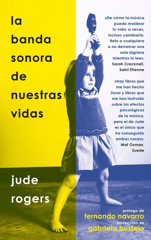 LA BANDA SONORA DE NUESTRAS VIDAS de JUDE ROGERS - ensayo musical | EGE Llibres
