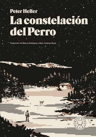 LA CONSTELACION DEL PERRO de PETER HELLER - ficción postapocalíptica | EGE Llibres