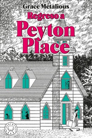 REGRESO A PEYTON PLACE de GRACE METALIOUS - crítica social | EGE Llibres