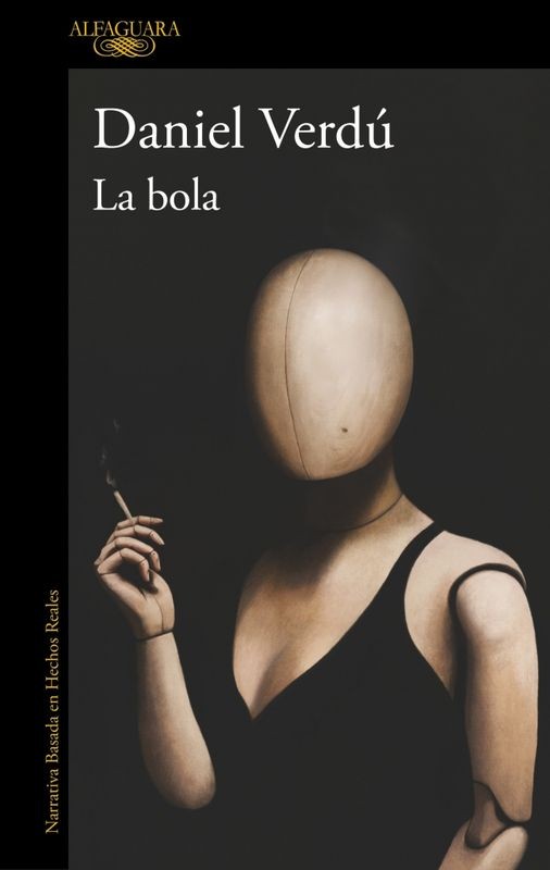 LA BOLA de DANIEL VERDÚ - periodismo narrativo | EGE Llibres