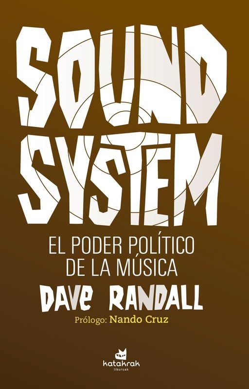 SOUND SYSTEM EL PODER POLITICO DE LA MUSICA de DAVE RANDALL - ensayo musical | EGE Llibres