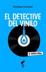 El detective del vinilo: El surco final - Liburuak