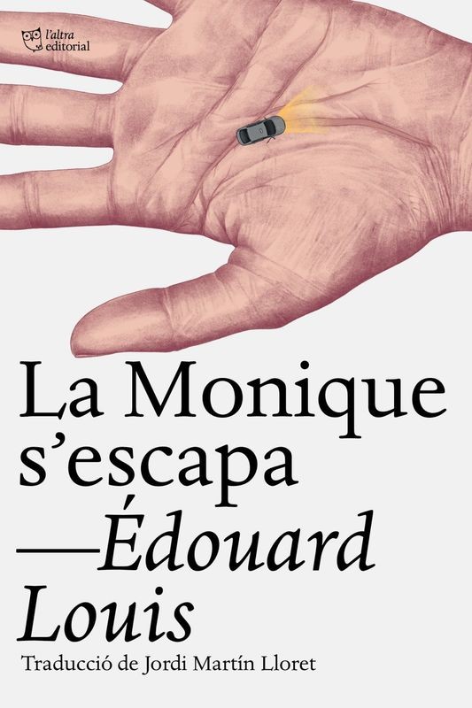 LA MONIQUE S'ESCAPA de ÉDOUARD LOUIS - narrativa francesa | EGE Llibres